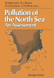 Title: Pollution of the North Sea: An Assessment, Author: Wim Salomons
