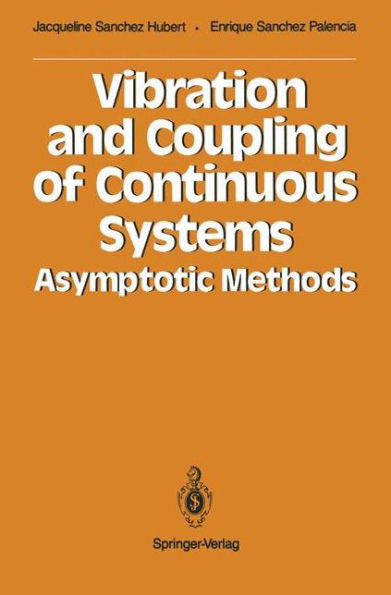 Vibration and Coupling of Continuous Systems: Asymptotic Methods