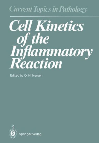 Cell Kinetics of the Inflammatory Reaction / Edition 1