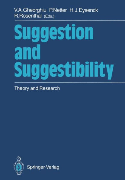 Suggestion and Suggestibility: Theory and Research / Edition 1