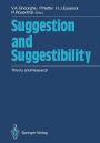 Suggestion and Suggestibility: Theory and Research / Edition 1