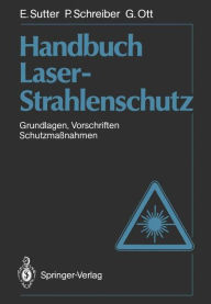 Title: Handbuch Laser-Strahlenschutz: Grundlagen, Vorschriften, Schutzmaßnahmen, Author: Ernst Sutter