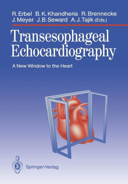 Transesophageal Echocardiography: A New Window to the Heart / Edition 1