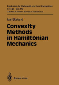 Title: Convexity Methods in Hamiltonian Mechanics, Author: Ivar Ekeland