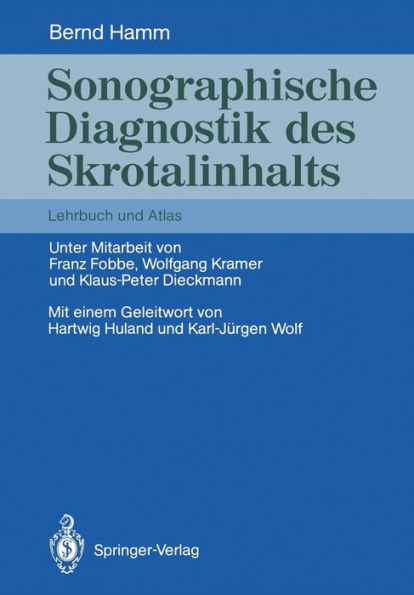 Sonographische Diagnostik des Skrotalinhalts: Lehrbuch und Atlas