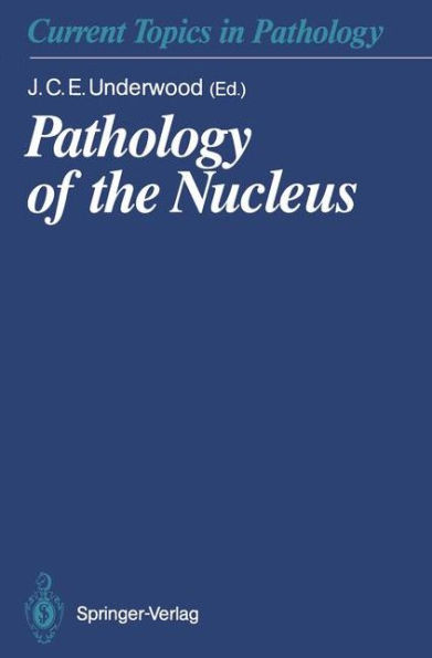 Pathology of the Nucleus / Edition 1