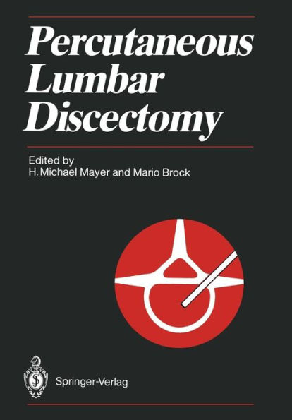 Percutaneous Lumbar Discectomy / Edition 1