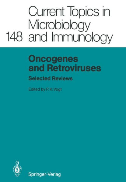 Oncogenes and Retroviruses: Selected Reviews / Edition 1