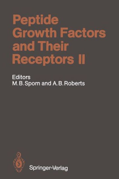 Peptide Growth Factors and Their Receptors II / Edition 1