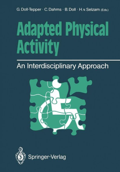 Adapted Physical Activity: An Interdisciplinary Approach / Edition 1