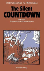 Title: The Silent COUNTDOWN: Essays in European Environmental History, Author: Peter Brimblecombe