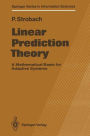 Linear Prediction Theory: A Mathematical Basis for Adaptive Systems
