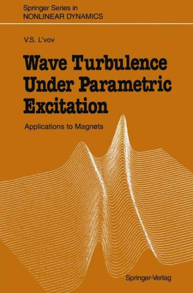 Wave Turbulence Under Parametric Excitation: Applications to Magnets