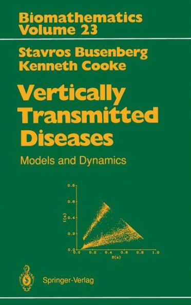 Vertically Transmitted Diseases: Models and Dynamics / Edition 1