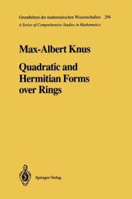 Title: Quadratic and Hermitian Forms over Rings, Author: Max-Albert Knus