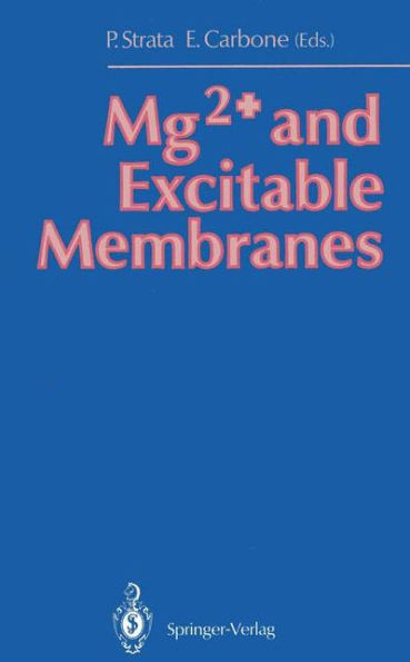 Mg2+ and Excitable Membranes / Edition 1