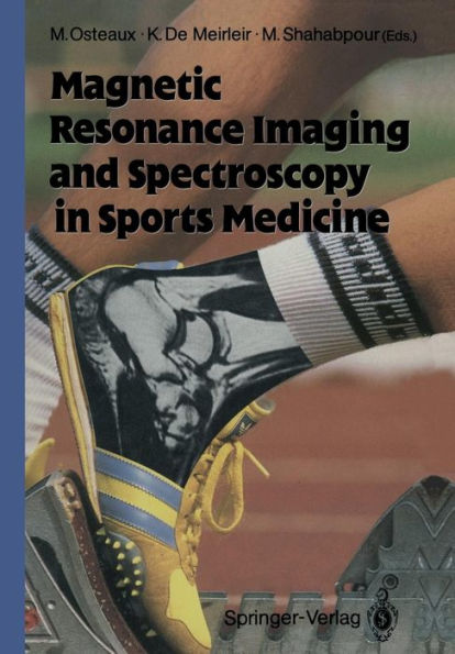 Magnetic Resonance Imaging and Spectroscopy in Sports Medicine / Edition 1