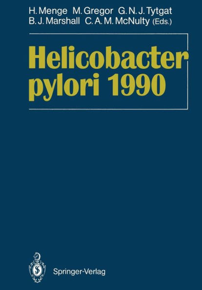 Helicobacter pylori 1990: Proceedings of the Second International Symposium on Helicobacter pylori Bad Nauheim, August 25-26th, 1989 / Edition 1