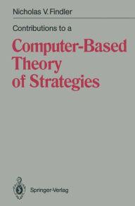 Title: Contributions to a Computer-Based Theory of Strategies, Author: Nicholas V. Findler