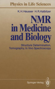 Title: NMR in Medicine and Biology: Structure Determination, Tomography, In Vivo Spectroscopy, Author: Karl H. Hausser