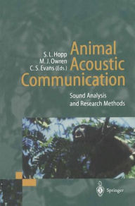 Title: Animal Acoustic Communication: Sound Analysis and Research Methods, Author: Steven L. Hopp