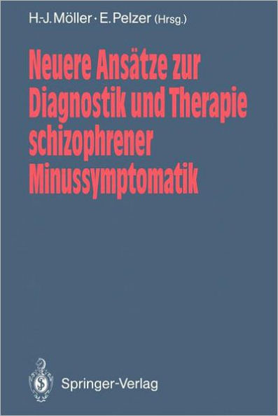 Neuere Ansätze zur Diagnostik und Therapie schizophrener Minussymptomatik