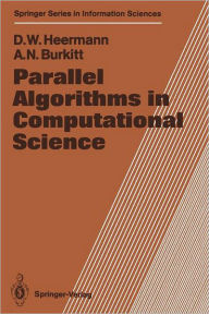 Title: Parallel Algorithms in Computational Science, Author: Dieter W. Heermann