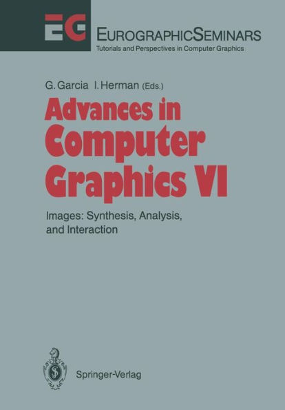 Advances in Computer Graphics: Images: Synthesis, Analysis, and Interaction