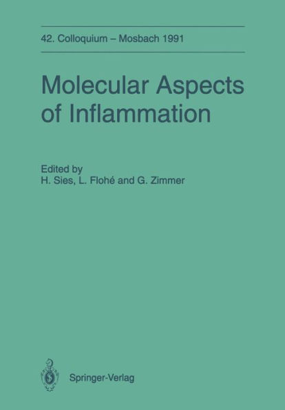 Molecular Aspects of Inflammation: 42. Colloquium der Gesellschaft für Biologische Chemie 11.-13. April 1991 in Mosbach/Baden