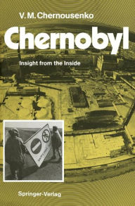 Title: Chernobyl: Insight from the Inside, Author: Vladimir M. Chernousenko