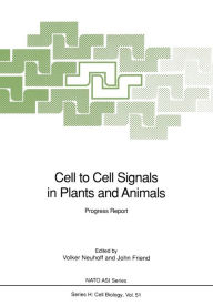 Title: Cell to Cell Signals in Plants and Animals: Progress Report, Author: Volker Neuhoff