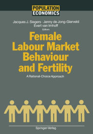 Title: Female Labour Market Behaviour and Fertility: A Rational-Choice Approach, Author: Jacques J. Siegers