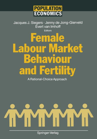 Female Labour Market Behaviour and Fertility: A Rational-Choice Approach