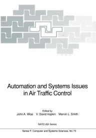 Title: Automation and Systems Issues in Air Traffic Control, Author: John A. Wise
