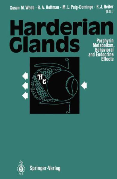Harderian Glands: Porphyrin Metabolism, Behavioral and Endocrine Effects / Edition 1