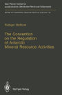 The Convention on the Regulation of Antarctic Mineral Resource Activities: An Attempt to Break New Ground