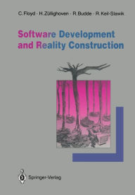 Title: Software Development and Reality Construction, Author: Christiane Floyd