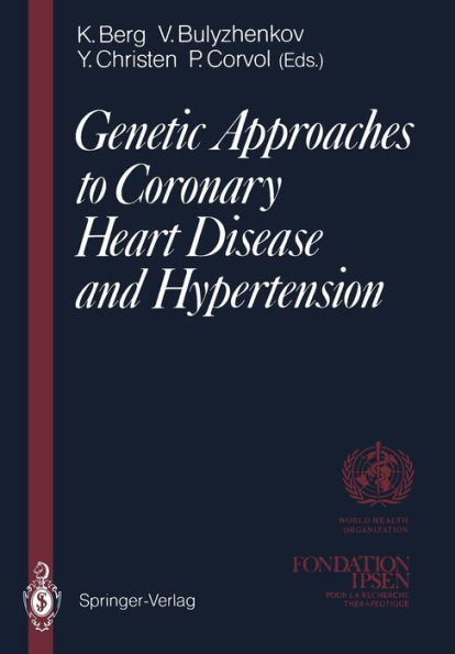 Genetic Approaches to Coronary Heart Disease and Hypertension / Edition 1