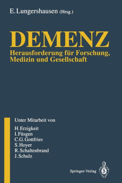 Demenz: Herausforderung fï¿½r Forschung, Medizin und Gesellschaft