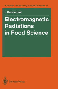 Title: Electromagnetic Radiations in Food Science, Author: Ionel Rosenthal