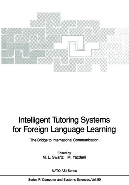 Intelligent Tutoring Systems for Foreign Language Learning: The Bridge to International Communication