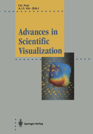 Title: Advances in Scientific Visualization, Author: Frits H. Post