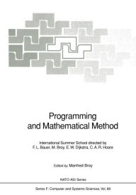 Title: Programming and Mathematical Method: International Summer School, Author: Manfred Broy