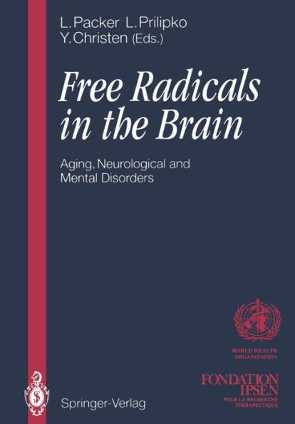 Free Radicals in the Brain: Aging, Neurological and Mental Disorders / Edition 1