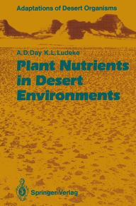 Title: Plant Nutrients in Desert Environments, Author: Arden D. Day