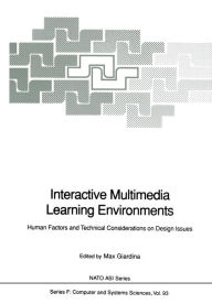 Title: Interactive Multimedia Learning Environments: Human Factors and Technical Considerations on Design Issues, Author: Max Giardina