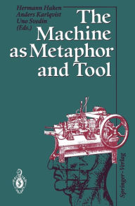 Title: The Machine as Metaphor and Tool, Author: Hermann Haken