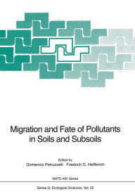 Title: Migration and Fate of Pollutants in Soils and Subsoils, Author: Domenico Petruzzelli