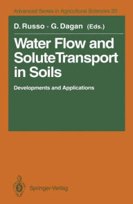 Title: Water Flow and Solute Transport in Soils: Developments and Applications In Memoriam Eshel Bresler (1930-1991), Author: David Russo