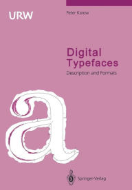 Title: Digital Typefaces: Description and Formats, Author: Peter Karow